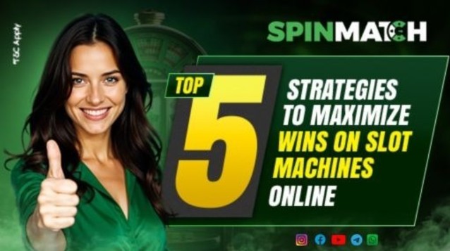 Top 5 Strategies to Maximize Wins on Slot Machines Online