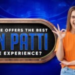 Which site offers the best Teen Patti online experience?