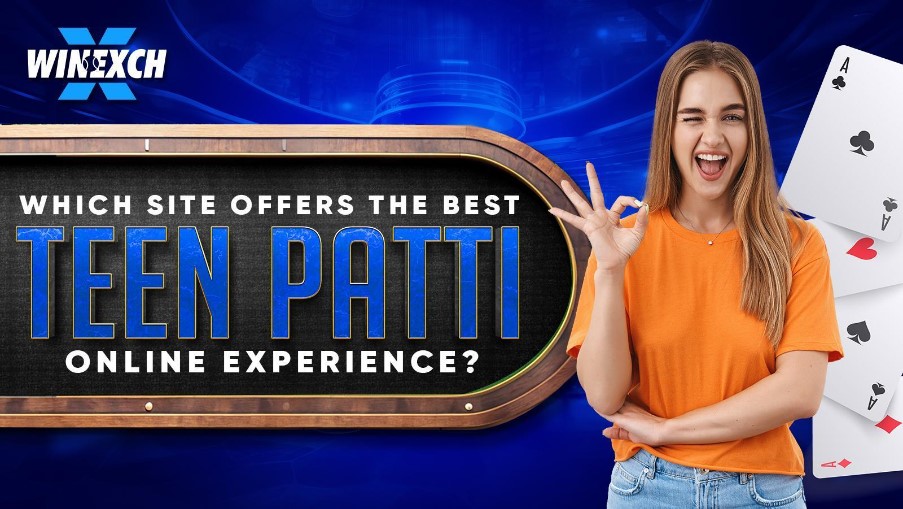 Which site offers the best Teen Patti online experience?